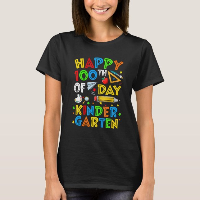 Happy 100th Day Of Kindergarten 100 Days Of School T-Shirt (Front)