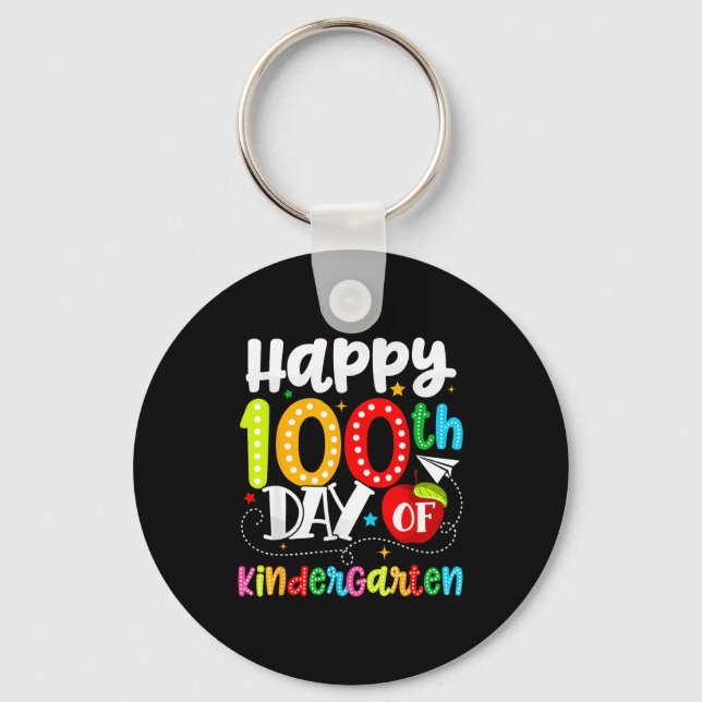 Happy 100th Day Of Kindergarten Funny Teachers Stu Key Ring (Front)