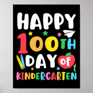 Happy 100th Day Of Kindergarten Teacher Kids 100 D Poster