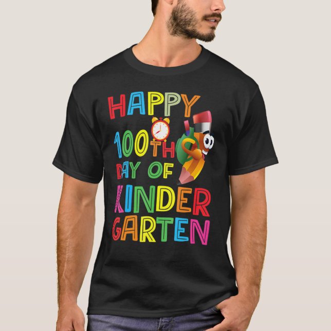 Happy 100th Day of Kindergarten Teachers or Studen T-Shirt (Front)