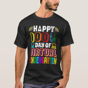 Happy 100Th Day Of Kindergarten Virtual Team Teach T-Shirt
