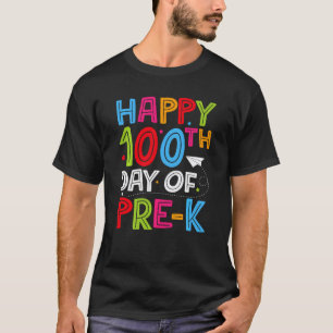 Happy 100th Day Of Pre K School Teacher Boys Girls T-Shirt