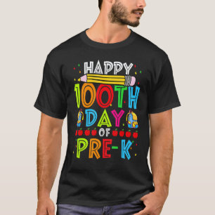Happy 100th Day Of Pre K Teacher 100 Days School 1 T-Shirt