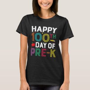 Happy 100th Day Of Pre K Teachers and Students Nov T-Shirt