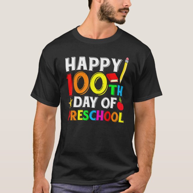 Happy 100th Day of Preschool Teacher or Student T-Shirt (Front)