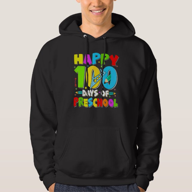 Happy 100th day of School  100 days of Preschool T Hoodie (Front)