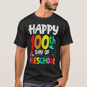 Happy 100th Day Of School  100 Days Of Preschool T T-Shirt