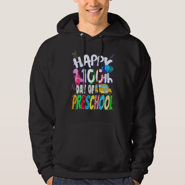Happy 100th day of School 100 days of Preschool Te Hoodie (Front)