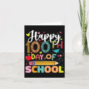 Happy 100th Day Of School 100 Days Of School Teach Card