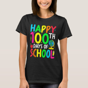 Happy 100th Day Of School 100 Days Of School Teach T-Shirt