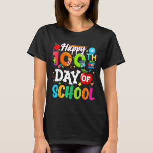 Happy 100th Day Of School 100 Days Of School Teach T-Shirt