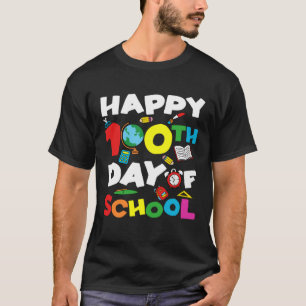 Happy 100th Day of School 100 Days of School Teach T-Shirt