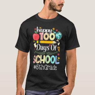 Happy 100th Day Of School 5th Grade Teacher 100 D T-Shirt