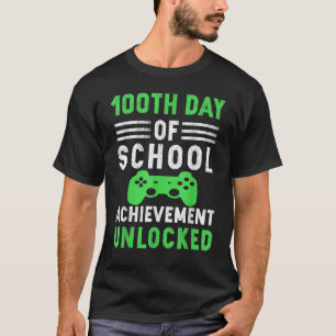 Happy 100th Day Of School Achievement Unlocked T-Shirt