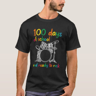 Happy 100th Day Of School And Ready To Rock Drum K T-Shirt