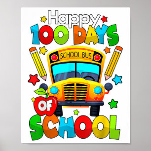 Happy 100th Day Of School Bus Driver 100 Days Of S Poster