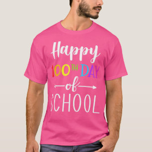 Happy 100th day of school for 100 days student and T-Shirt