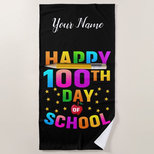 Happy 100th Day of School For Teachers & Students Beach Towel (Front)