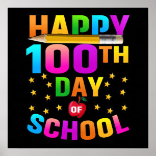 Happy 100th Day of School For Teachers & Students Poster