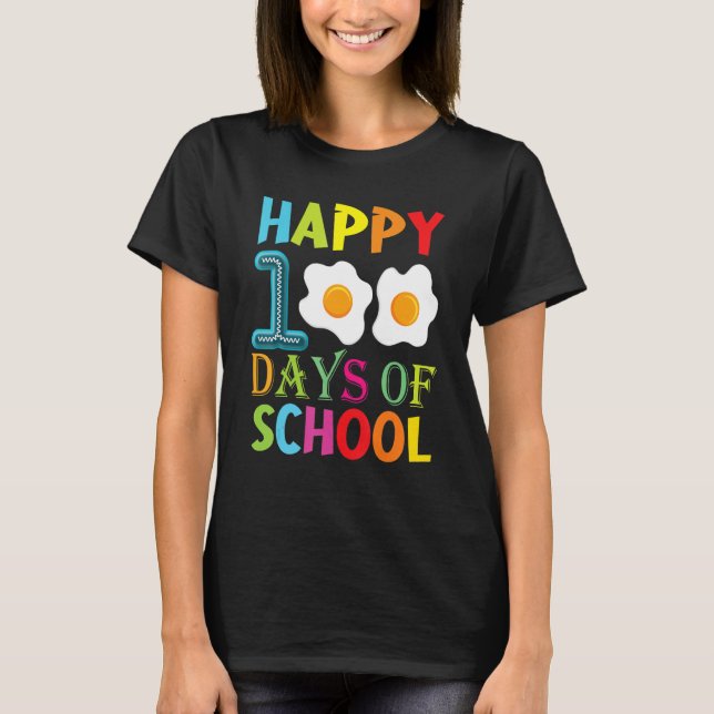 Happy 100th Day Of School Fried Eggs Boys Girls To T-Shirt (Front)