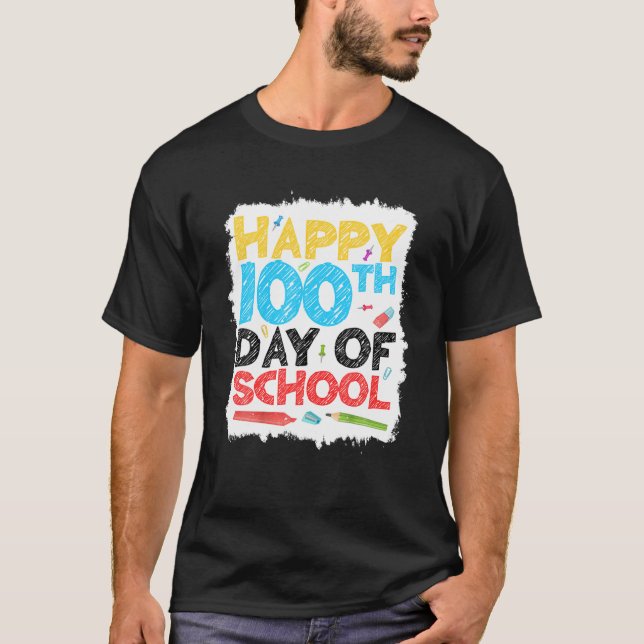 Happy 100Th Day Of School Funny For Teacher Studen T-Shirt (Front)