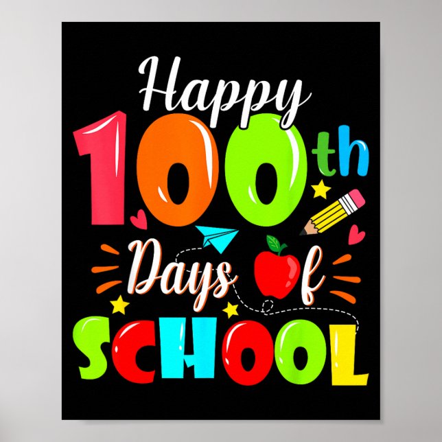 Happy 100th Day Of School Funny Teachers Sudents K Poster (Front)