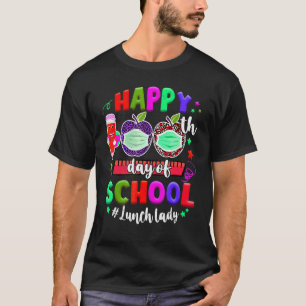 Happy 100th Day Of School Lunch Lady Life Face Mas T-Shirt