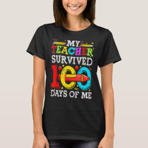 Happy 100th Day Of School My Teacher Survived 100 T-Shirt