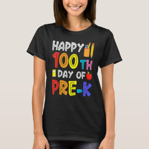 Happy 100th Day Of School Pre K Student Teacher T-Shirt