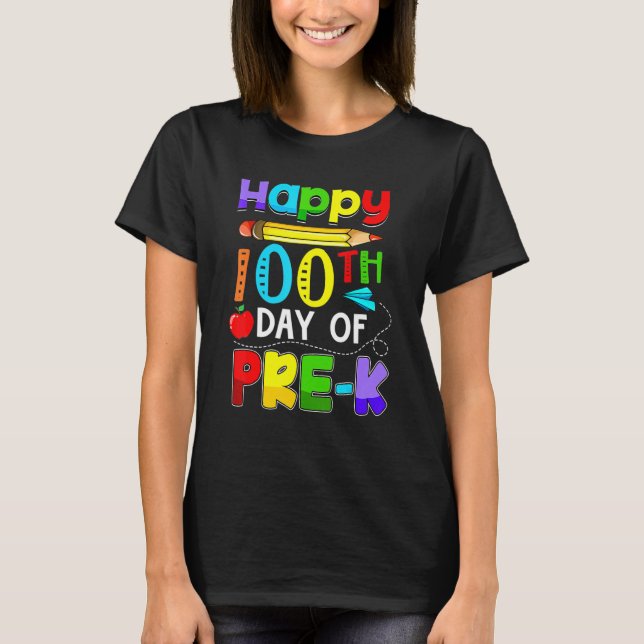 Happy 100th day Of School Pre K Teacher Student T-Shirt (Front)