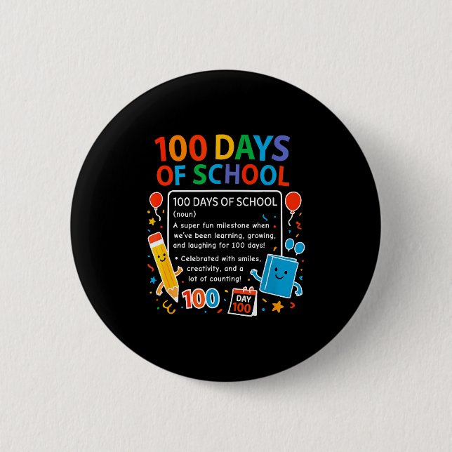 Happy 100th Day Of School Student Design, 100 Days 6 Cm Round Badge (Front)
