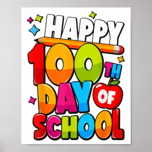 Happy 100th Day Of School Teacher Kids 100 Days Of Poster