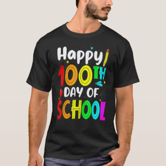 Happy 100th Day Of School Teacher Kids Happy 100 D T-Shirt