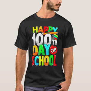 Happy 100th Day Of School Teacher Kids Happy 100 D T-Shirt