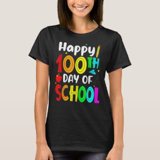 Happy 100th Day Of School Teacher Kids Happy 100 D T-Shirt