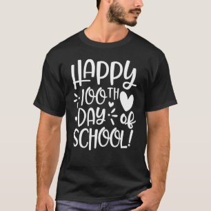 Happy 100th Day of School Teacher Student 100 Days T-Shirt