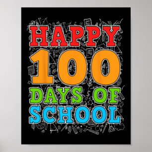 Happy 100th Day Of School Teacher Student Kids 100 Poster