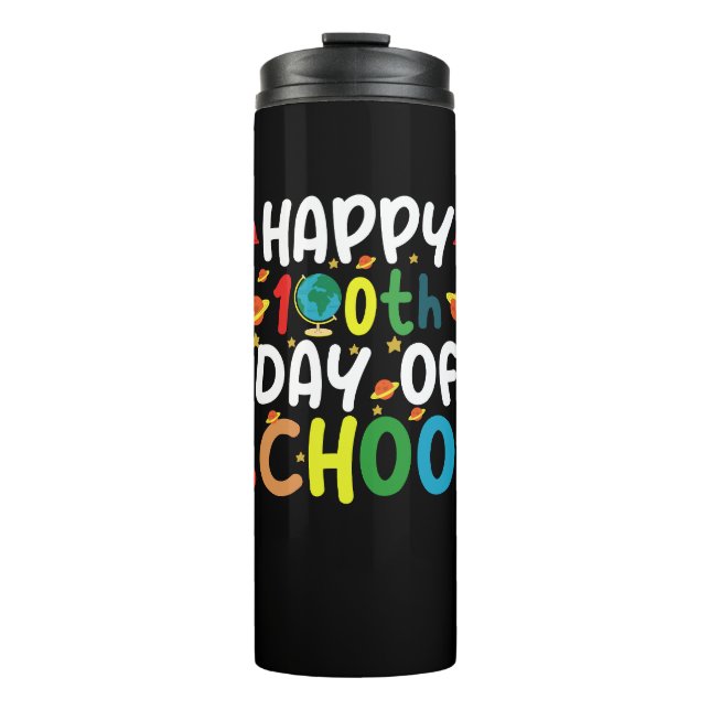 Happy 100th Day of School Teacher Student Thermal Tumbler (Front)