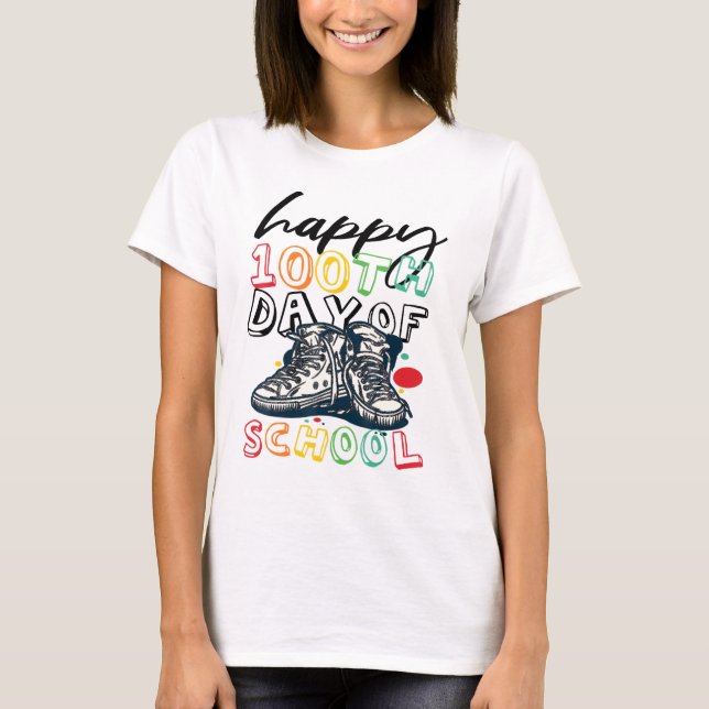 Happy 100th Day Of School Teacher Students Happy F T-Shirt (Front)