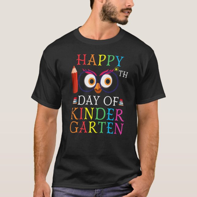Happy 100th Day of School Teachers 100 Days Kinder T-Shirt (Front)