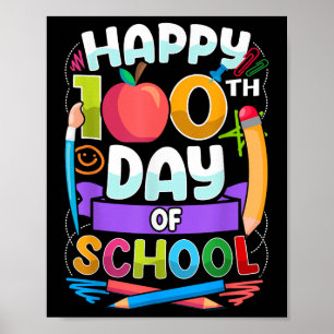 Happy 100th Day Of School Teachers Kids 100 Days O Poster