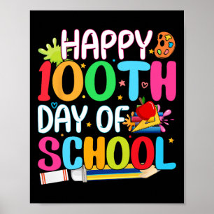 Happy 100th Day of School Teachers Kids Child Happ Poster