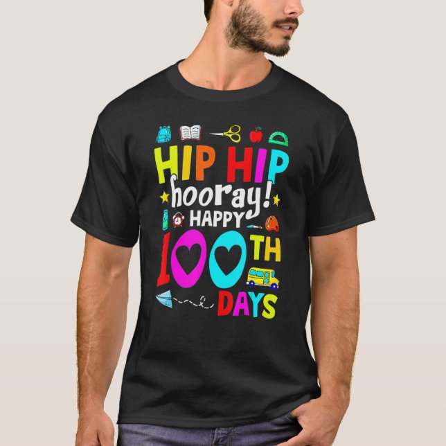 Happy 100th Day Of School Teachers Kids Hooray 100 T-Shirt (Front)