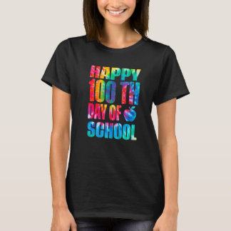 Happy 100th Day Of School Tie Dye 100 Days Teacher T-Shirt