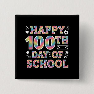Happy 100th Day Of School Tie Dye Rainbow 100 Days 15 Cm Square Badge