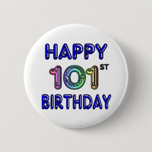 Happy 101st Birthday 6 Cm Round Badge