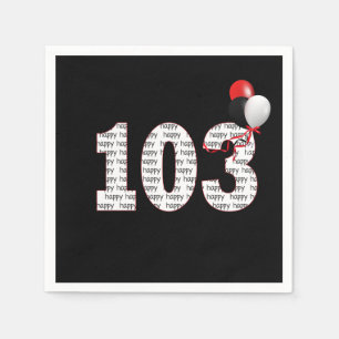 Happy 103rd Birthday On Black Napkins