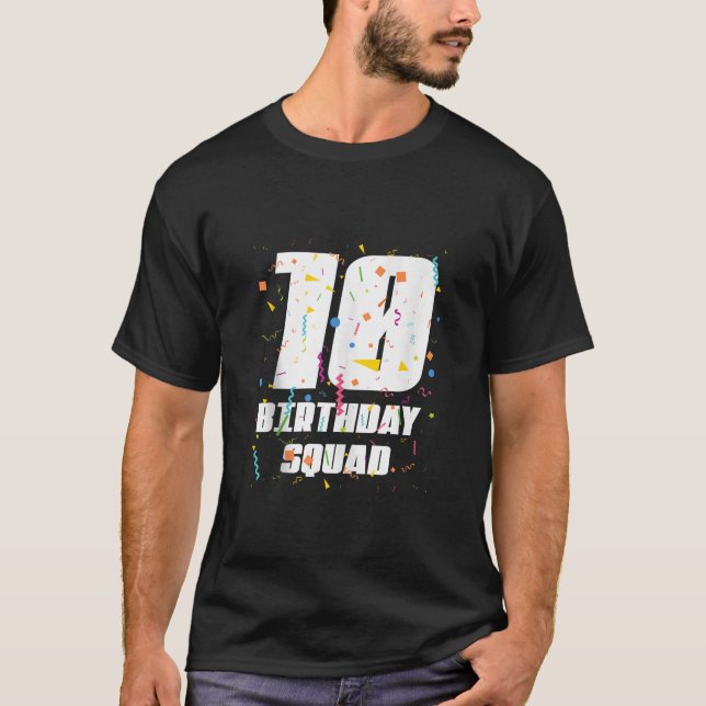 Happy 10th Birthday Squad Happy 10 Year Old Birthd T-Shirt (Front)