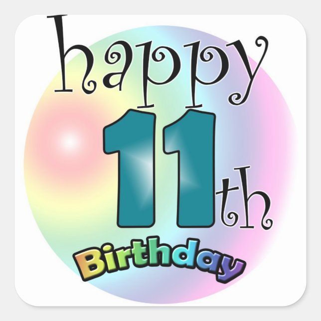 Happy 11th Birthday Square Sticker (Front)
