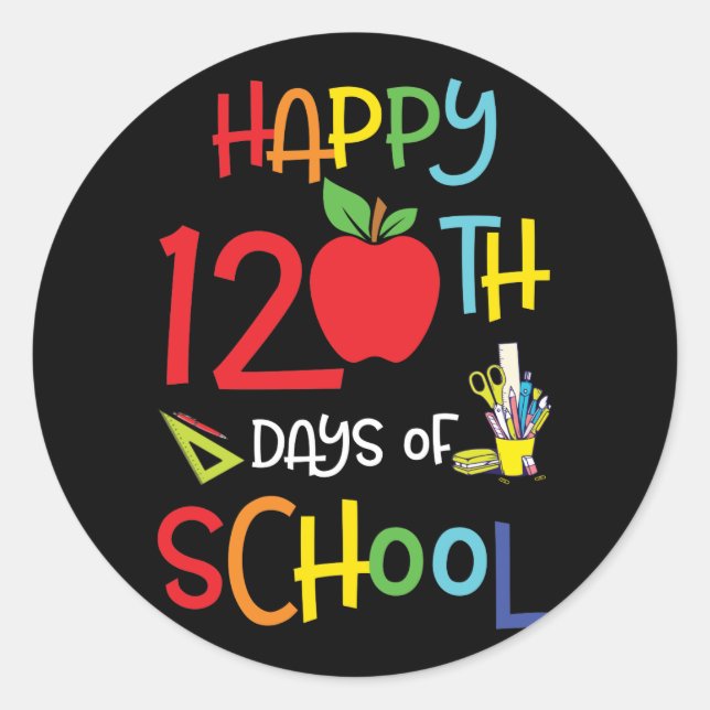 HAPPY 120TH DAY OF SCHOOL FOR LOVERS CLASSIC ROUND STICKER (Front)